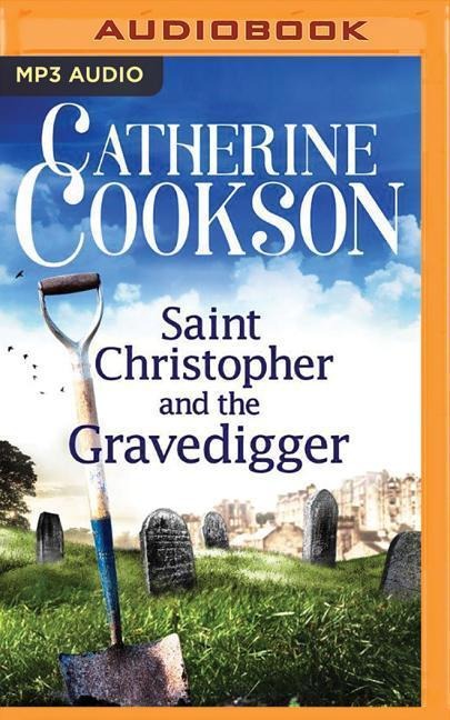 Saint Christopher and the Gravedigger - Catherine Cookson