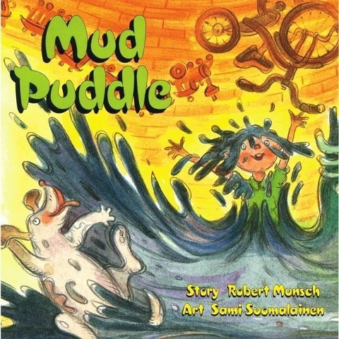 Mud Puddle - Robert Munsch