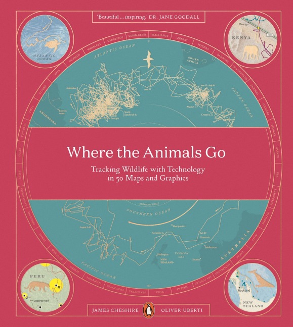 Where The Animals Go - James Cheshire, Oliver Uberti