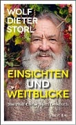 Einsichten und Weitblicke - Wolf-Dieter Storl