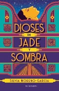 Cover-Bild zum Titel 'Dioses de Jade Y Sombra / Gods of Jade and Shadow' von 'Silvia Moreno-García'