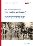 Cover-Bild zum Titel '"For you the war is over!"' von 'Gabe Thomas, Michael Ahrens'