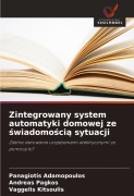 Cover-Bild zum Titel 'Zintegrowany system automatyki domowej ze ¿wiadomo¿ci¿ sytuacji' von 'Panagiotis Adamopoulos, Andreas Pagkos, Vaggelis Kitsoulis'