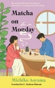 Cover-Bild zum Titel 'Matcha on Monday' von 'Michiko Aoyama'