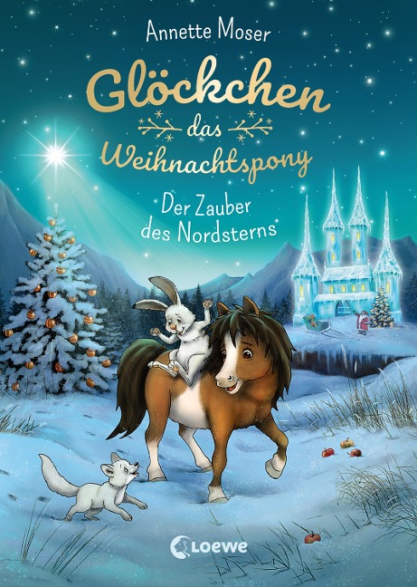 Glöckchen, das Weihnachtspony (Band 2) - Der Zauber des Nordsterns - Annette Moser