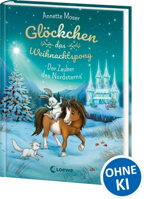 Glöckchen, das Weihnachtspony (Band 2) - Der Zauber des Nordsterns - Annette Moser