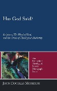 Has God Said? - John Douglas Morrison