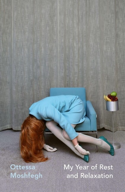 My Year of Rest and Relaxation - Ottessa Moshfegh