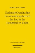 Cover-Bild zum Titel 'Nationale Grundrechte im Anwendungsbereich des Rechts der Europäischen Union' von 'Moritz Bleckmann'