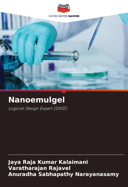 Nanoemulgel - Jaya Raja Kumar Kalaimani, Varatharajan Rajavel, Anuradha Sabhapathy Narayanasamy