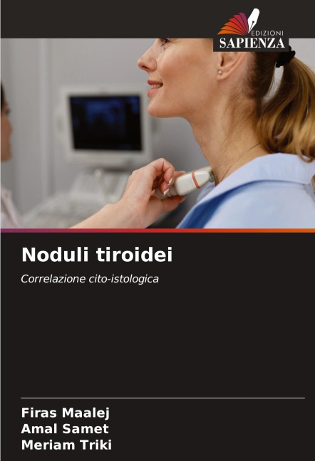 Noduli tiroidei - Firas Maalej, Amal Samet, Meriam Triki