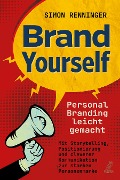 Cover-Bild zum Titel 'Brand Yourself' von 'Simon Renninger'