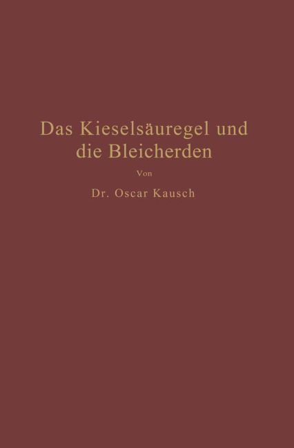 Das Kieselsäuregel und die Bleicherden - Oscar Kausch