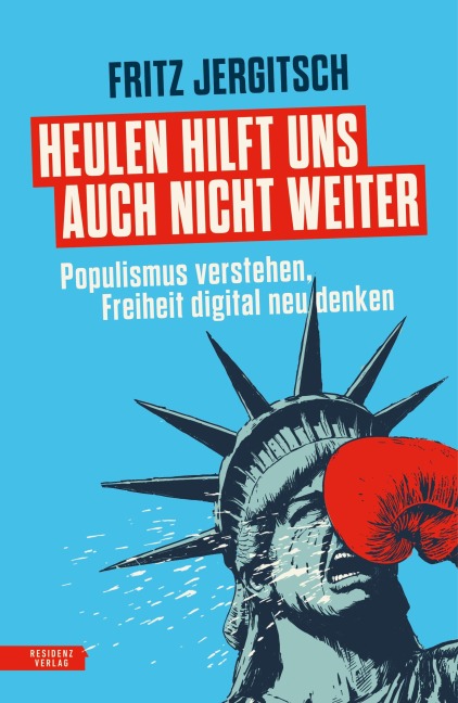 Heulen hilft uns auch nicht weiter - Fritz Jergitsch