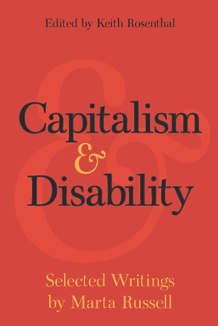 Capitalism and Disability - Marta Russell