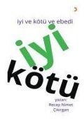 Cover-Bild zum Titel 'Iyi Kötü - Iyi ve Kötü ve Ebedi' von 'Recep Nimet cikirgan'