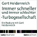Cover-Bild zum Titel 'Immer schneller und immer schlechter' von 'Gert Heidenreich'