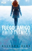Cover-Bild zum Titel 'Fuego amigo, amor enemigo' von 'Allegra Álos'