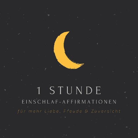 1 Stunde Einschlaf-Affirmationen für mehr Liebe, Freude, Glück & Zuversicht - Positive Affirmationen von mindMAGIXX