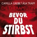 Cover-Bild zum Titel 'Bevor du stirbst' von 'Camilla Grebe, Åsa Träff'