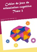 Cahier de jeux de stimulation cognitive - Sophie Giacchi