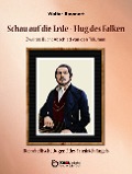 Cover-Bild zum Titel 'Schau auf die Erde - Der Flug des Falken. Zweites Buch: Abschied von den Träumen' von 'Walter Baumert'