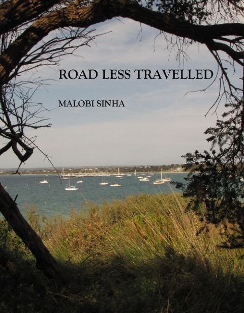 Road Less Travelled (Poetry of the Grasslands, #2) - Malobi S Sinha