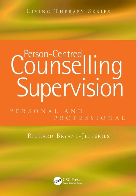 Person-Centred Counselling Supervision - Richard Bryant-Jefferies
