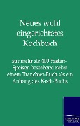 Cover-Bild zum Titel 'Neues wohl eingerichtetes Kochbuch' von 'Ohne Autor'