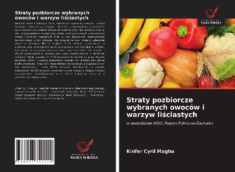 Straty pozbiorcze wybranych owoców i warzyw li¿ciastych - Kinfer Cyril Magha