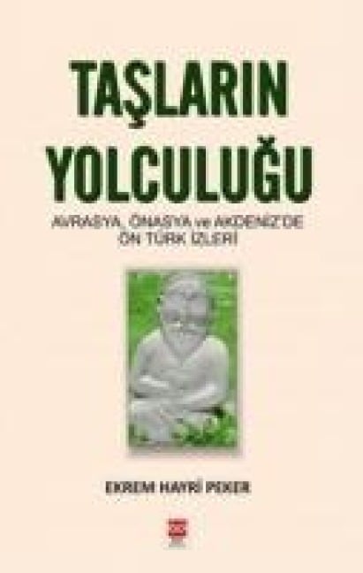 Taslarin Yolculugu - Ekrem Hayri Peker