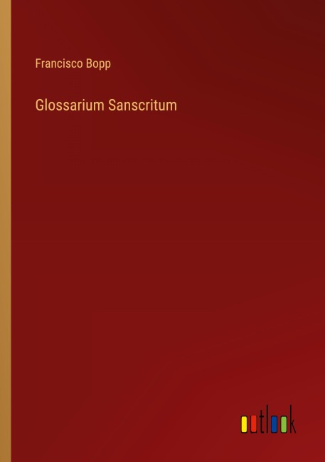 Glossarium Sanscritum - Francisco Bopp
