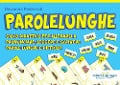 Parolelunghe. Gioco didattico per allenarsi a pronunciare, leggere e scrivere parole lunghe e difficili! - Giovanna Pedersoli