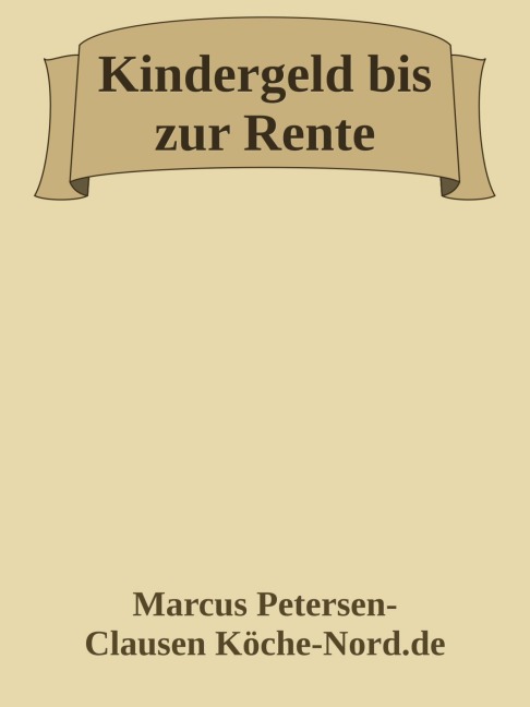 Kindergeld bis zur Rente?! - Marcus PC Petersen - Clausen