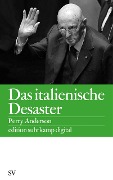 Das italienische Desaster - Perry Anderson