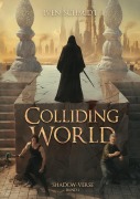 Cover-Bild zum Titel 'Colliding World' von 'Iven Schmidt'