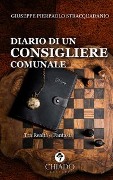 Cover-Bild zum Titel 'Diario di un consigliere comunale. Tra realtà e fantasia' von 'Giuseppe Pierpaolo Stracquadanio'