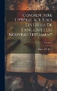 Cover-Bild zum Titel 'Commentaire Littéral Sur Tous Les Livres De L'ancien Et Du Nouveau Testament; Volume 11' von 'Augustin Calmet'