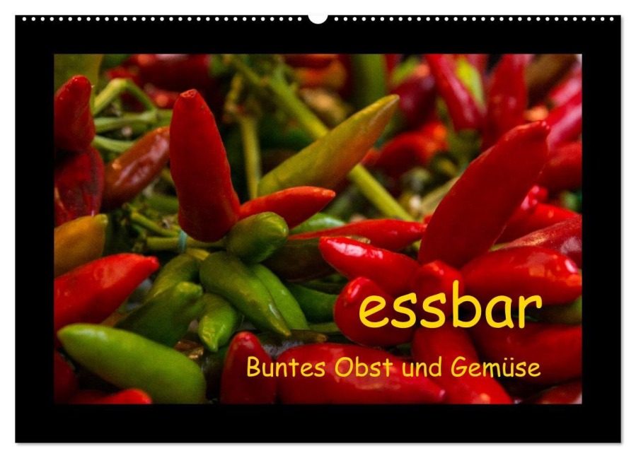 essbar ¿ Buntes Obst und Gemüse (Wandkalender 2025 DIN A2 quer), CALVENDO Monatskalender - Beate Goerz