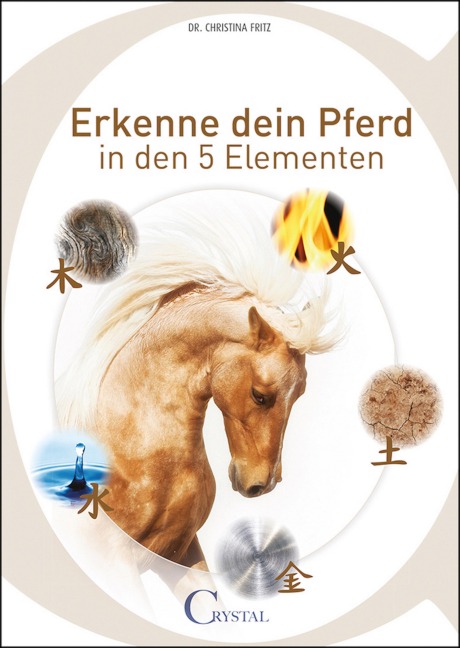 Erkenne dein Pferd in den 5 Elementen - Christina Fritz