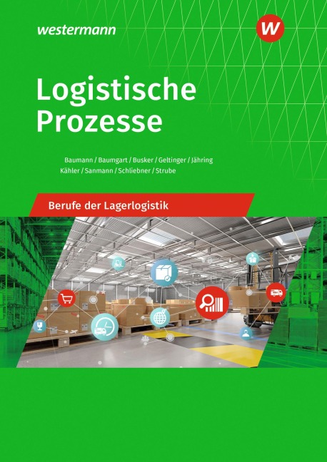 Logistische Prozesse - Jörg Strube, Axel Jähring, Kay Sanmann, Werena Busker