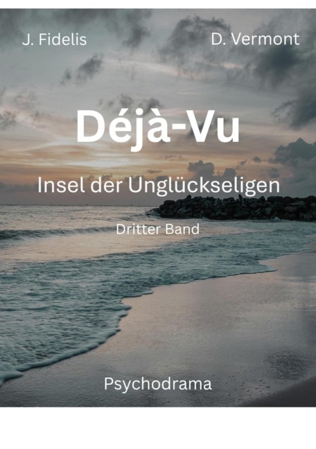 Déjà-Vu - Band 3 - J. Fidelis, D. Vermont