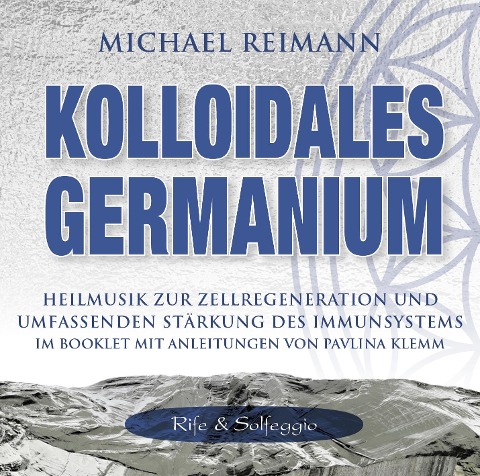 Kolloidales Germanium [Rife & Solfeggio] - Pavlina Klemm, Michael Reimann