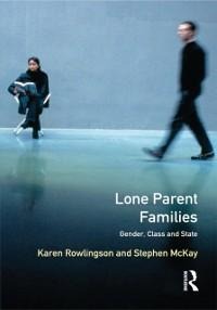 Lone Parent Families - Karen Rowlingson, Stephen Mckay