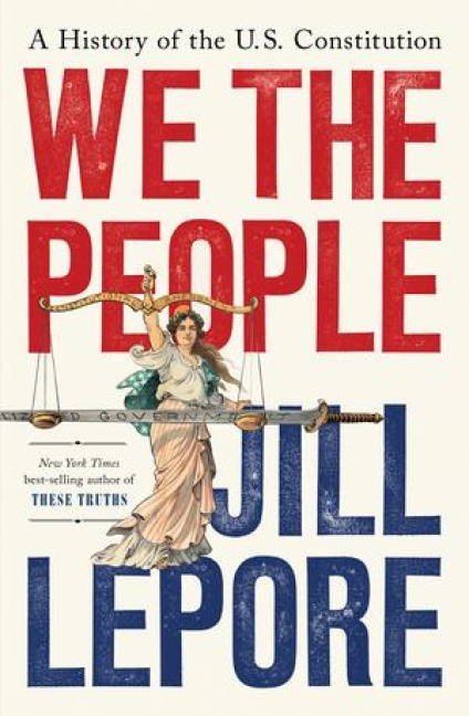We the People - Jill Lepore