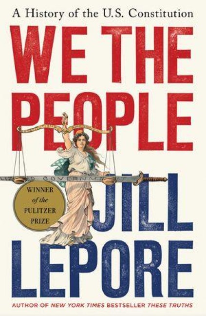 We the People - Jill Lepore