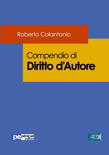 Compendio di Diritto D'Autore - Roberto Colantonio