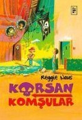 Cover-Bild zum Titel 'Korsan Komsular - 1. Kitap' von 'Reggie Naus'
