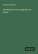 Cover-Bild zum Titel 'Die Römische Chronologie bis auf Caesar' von 'Theodor Mommsen'
