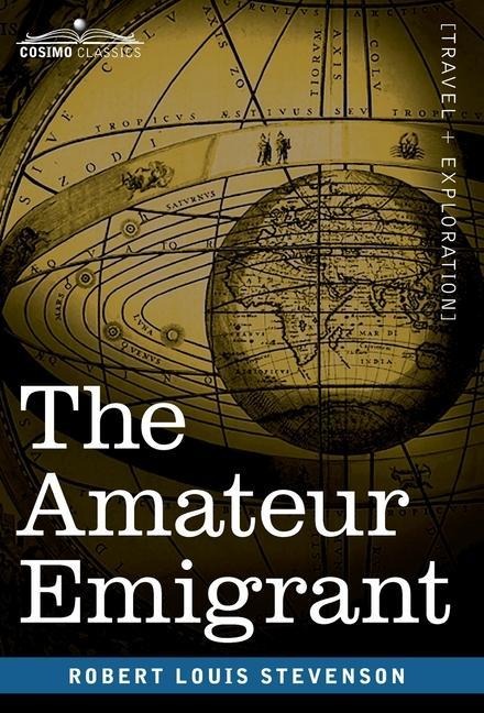 The Amateur Emigrant - Robert Louis Stevenson